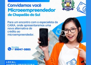 Encontro com especialista da Caixa Econômica apresenta nova linha de crédito para microempreendedores de Chapadão do Sul