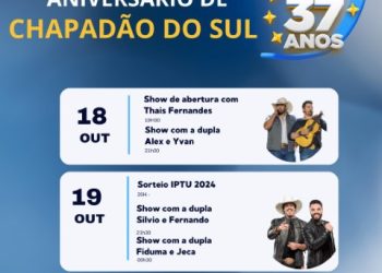 Chapadão do Sul comemora 37 anos com shows e sorteio de prêmios nos dias 18 e 19 de outubro