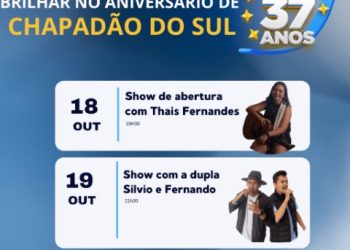 Chapadão do Sul comemora 37 anos com shows e sorteio do IPTU nos dias 18 e 19 de outubro